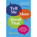 Tell Me More About That by Rob Volpe